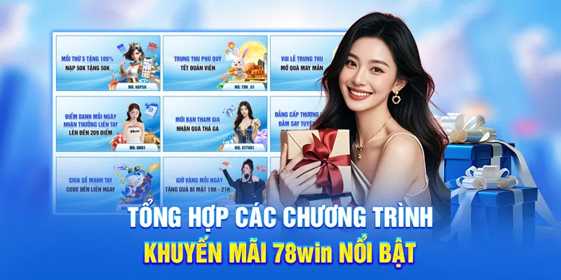 Tổng hợp các chương trình khuyến mãi 78WIN nổi bật